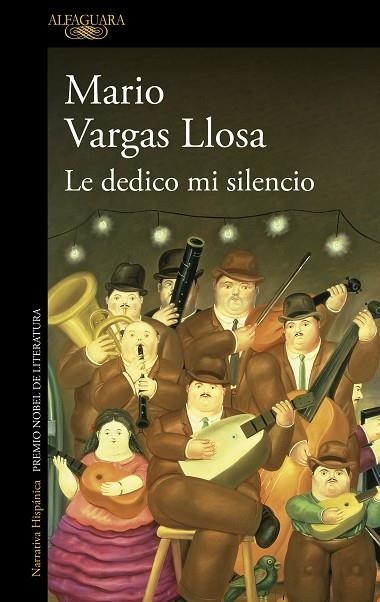 Le dedico mi silencio | 9788420476599 | Mario Vargas Llosa | Librería Castillón - Comprar libros online Aragón, Barbastro