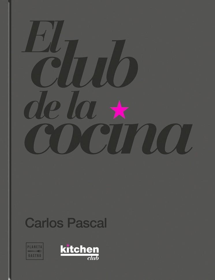 El club de la cocina | 9788408232049 | Carlos Pascal | Librería Castillón - Comprar libros online Aragón, Barbastro