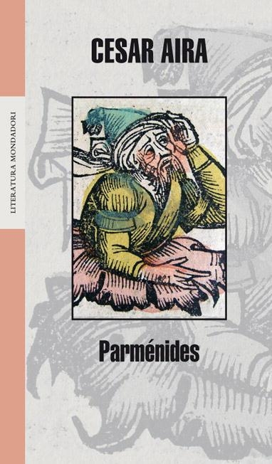 PARMENIDES | 9788439720225 | César Aira | Librería Castillón - Comprar libros online Aragón, Barbastro