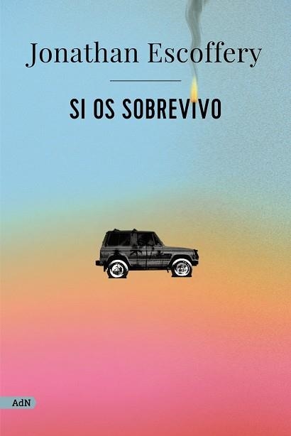 Si os sobrevivo (AdN) | 9788411484190 | Escoffery, Jonathan | Librería Castillón - Comprar libros online Aragón, Barbastro