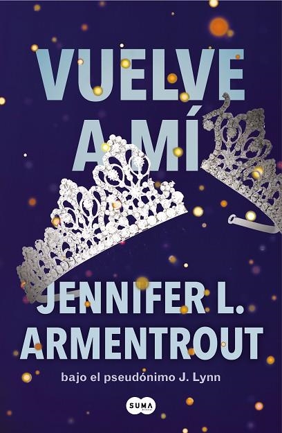 Vuelve a mí (Te esperaré 3) | 9788491298694 | Jennifer L. Armentrout | Librería Castillón - Comprar libros online Aragón, Barbastro