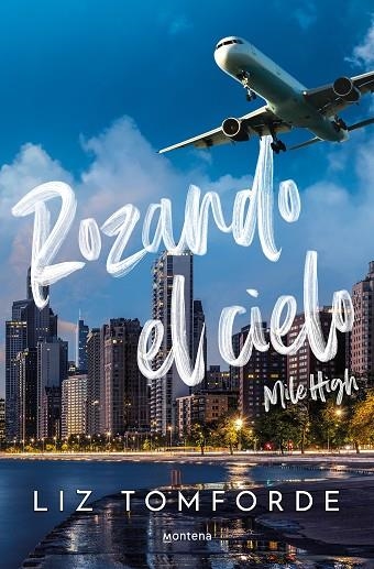 Rozando el cielo (Mile High) (La Ciudad de los Vientos 1) | 9788419848260 | Liz Tomforde | Librería Castillón - Comprar libros online Aragón, Barbastro