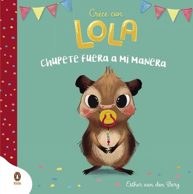 Chupete fuera a mi manera (Crece con Lola) | 9788418817908 | Esther Van Den Berg | Librería Castillón - Comprar libros online Aragón, Barbastro