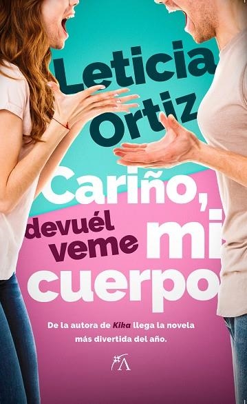 Cariño, devuélveme mi cuerpo | 9788411318969 | Leticia Ortiz | Librería Castillón - Comprar libros online Aragón, Barbastro