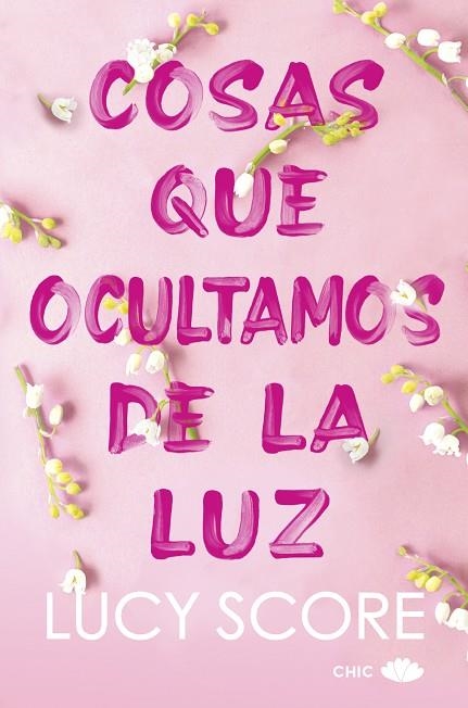 Cosas que ocultamos de la luz | 9788419702036 | Score, Lucy | Librería Castillón - Comprar libros online Aragón, Barbastro