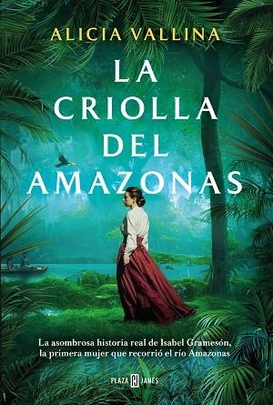 La criolla del Amazonas | 9788401030512 | Alicia Vallina | Librería Castillón - Comprar libros online Aragón, Barbastro