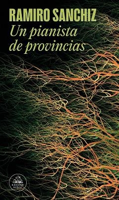 Un pianista de provincias (Mapa de las lenguas) | 9788439742272 | Ramiro Sanchiz | Librería Castillón - Comprar libros online Aragón, Barbastro