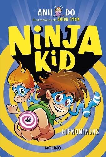 Ninja Kid 12 - Hipno-ninja | 9788427234697 | Anh Do | Librería Castillón - Comprar libros online Aragón, Barbastro