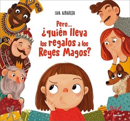 Pero... ¿quién lleva los regalos a los Reyes Magos? | 9788427239715 | Laia Albareda | Librería Castillón - Comprar libros online Aragón, Barbastro