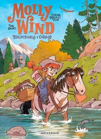 MOLLY WIND. BIBLIOTECARIAS A CABALLO | 9788467966251 | GONZALEZ, CATALINA ; GALMES, TONI | Librería Castillón - Comprar libros online Aragón, Barbastro