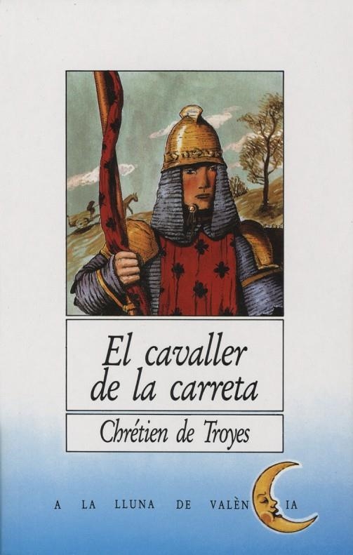 CAVALLER DE LA CARRETA, EL | 9788476600177 | CHRETIEN DE TROYES | Librería Castillón - Comprar libros online Aragón, Barbastro