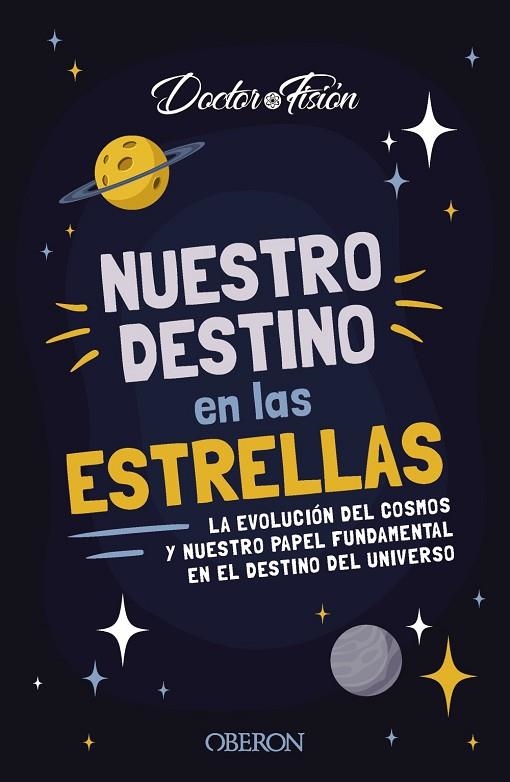 Nuestro destino en las estrellas | 9788441548824 | Fisión (@doctorfision), Doctor | Librería Castillón - Comprar libros online Aragón, Barbastro