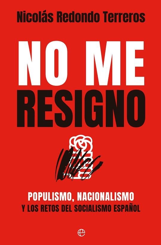 No me resigno | 9788413847122 | Redondo, Nicolás | Librería Castillón - Comprar libros online Aragón, Barbastro