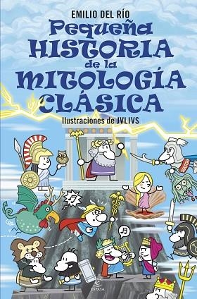 Pequeña historia de la mitología clásica | 9788467071221 | Río, Emilio del | Librería Castillón - Comprar libros online Aragón, Barbastro