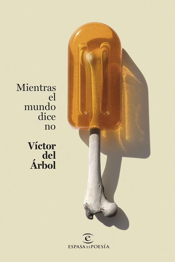 Mientras el mundo dice no | 9788467071252 | Árbol, Víctor del | Librería Castillón - Comprar libros online Aragón, Barbastro