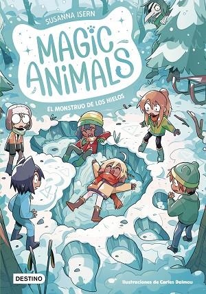 Magic Animals 4. El monstruo de los hielos | 9788408279334 | Isern, Susanna/Dalmau, Carles | Librería Castillón - Comprar libros online Aragón, Barbastro