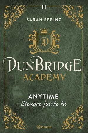 Dunbridge Academy. Anytime | 9788408280033 | Sprinz, Sarah | Librería Castillón - Comprar libros online Aragón, Barbastro