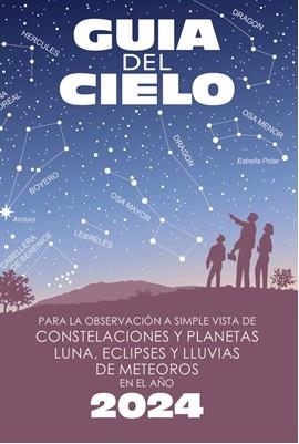 Guía del cielo 2024 | 9788412428841 | Velasco Caravaca, Enrique/Velasco Caravaca, Pedro | Librería Castillón - Comprar libros online Aragón, Barbastro