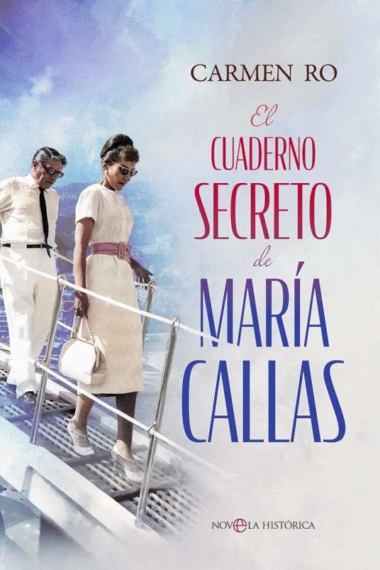 El cuaderno secreto de María Callas | 9788413847085 | Ro, Carmen | Librería Castillón - Comprar libros online Aragón, Barbastro