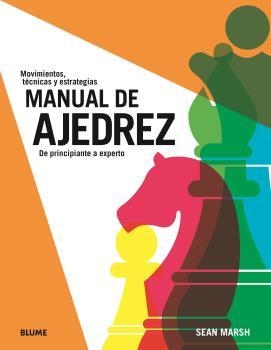 Manual de ajedrez : De principiante a experto | 9788419785084 | Marsh, Sean | Librería Castillón - Comprar libros online Aragón, Barbastro