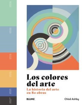 Los colores del arte | 9788419785053 | Ashby, Chloë | Librería Castillón - Comprar libros online Aragón, Barbastro