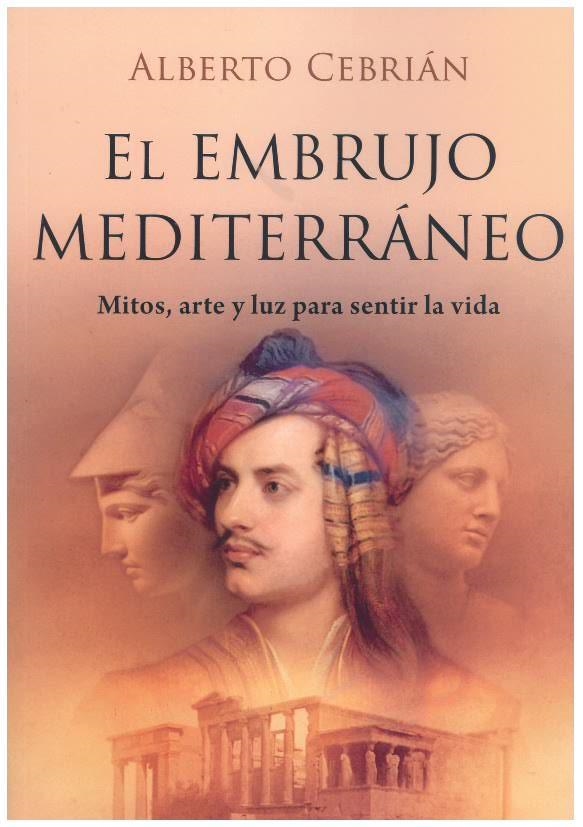 El embrujo mediterráneo | 9788412779103 | Cebrián Félix, Alberto | Librería Castillón - Comprar libros online Aragón, Barbastro