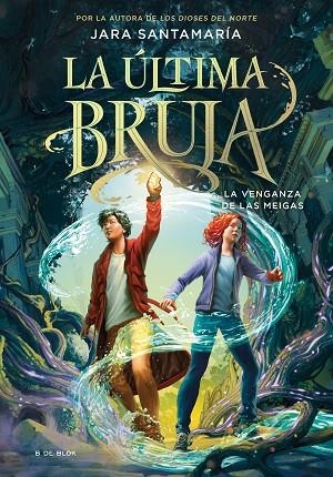 La última bruja 2 - La venganza de las meigas | 9788419522207 | Jara Santamaría | Librería Castillón - Comprar libros online Aragón, Barbastro