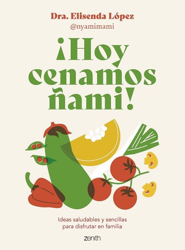 ¡Hoy cenamos ñami! | 9788408278092 | Elisenda López @nyamimami | Librería Castillón - Comprar libros online Aragón, Barbastro