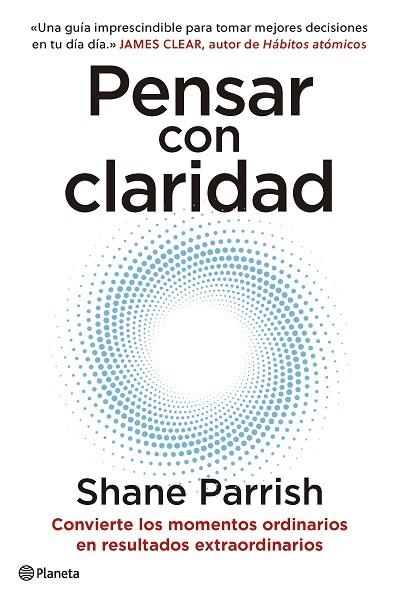 Pensar con claridad | 9788408277644 | Parrish, Shane | Librería Castillón - Comprar libros online Aragón, Barbastro