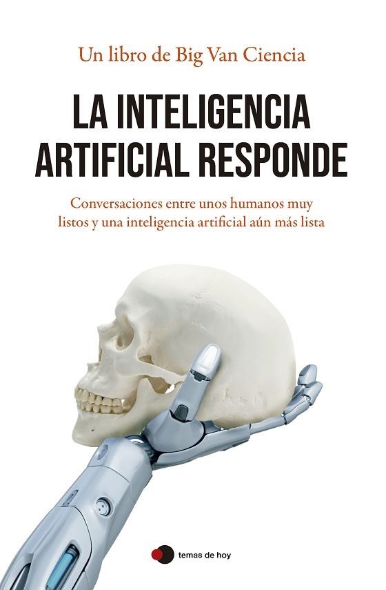 La inteligencia artificial responde | 9788499989945 | Big Van | Librería Castillón - Comprar libros online Aragón, Barbastro