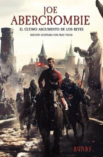 El último argumento de los reyes [Edición ilustrada] | 9788411484756 | Abercrombie, Joe | Librería Castillón - Comprar libros online Aragón, Barbastro