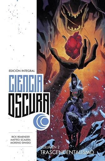 CIENCIA OSCURA EDICIÓN INTEGRAL 2. TRASCENDENTALISMO | 9788467964394 | RICK REMENDER;SCALERA, MATTEO;DINISIO, MORENO | Librería Castillón - Comprar libros online Aragón, Barbastro