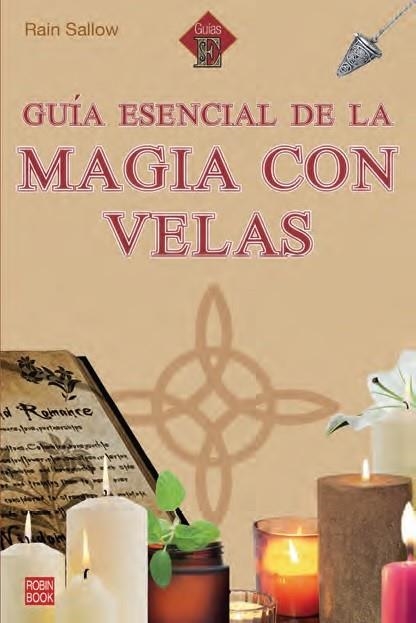 Guía esencial de la magia con velas | 9788499177250 | Sallow, Rain | Librería Castillón - Comprar libros online Aragón, Barbastro