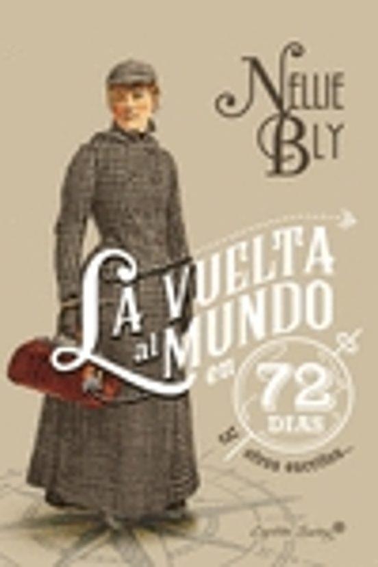 La vuelta al mundo en 72 días y otros escritos | 9788494808609 | Bly, Nellie | Librería Castillón - Comprar libros online Aragón, Barbastro