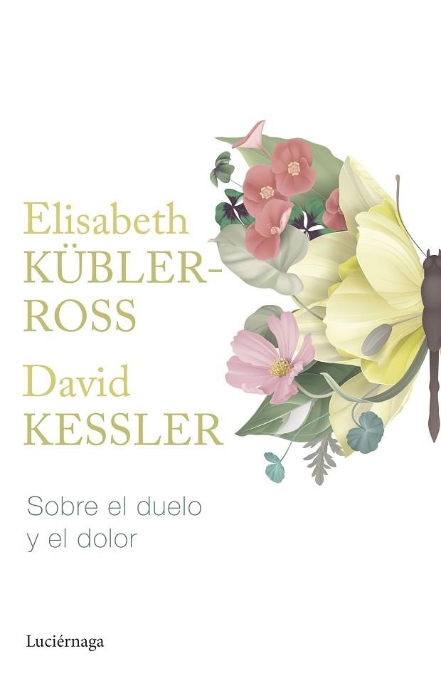 Sobre el duelo y el dolor | 9788419164865 | Kübler-Ross, Elisabeth/Kessler, David | Librería Castillón - Comprar libros online Aragón, Barbastro