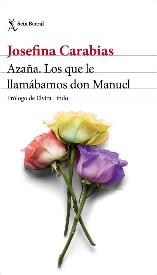 Azaña : Los que le llamábamos don Manuel | 9788432237645 | Carabias, Josefina | Librería Castillón - Comprar libros online Aragón, Barbastro