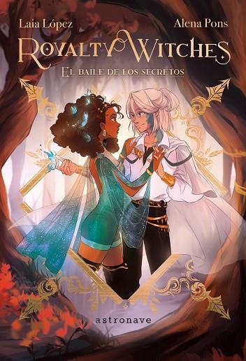 ROYALTY WITCHES 2. EL BAILE DE LOS SECRETOS | 9788467951080 | LAIA LOPEZ ; PONS, ALENA | Librería Castillón - Comprar libros online Aragón, Barbastro