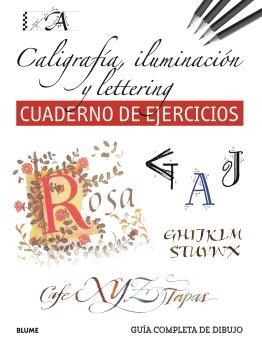 Guía completa de dibujo. Caligrafía, iluminación y lettering (Cuaderno de ejerci | 9788419785411 | Varios autores | Librería Castillón - Comprar libros online Aragón, Barbastro