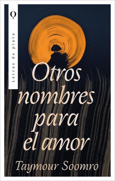 Otros nombres para el amor | 9788492919260 | Soomro, Taymour | Librería Castillón - Comprar libros online Aragón, Barbastro