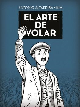 EL ARTE DE VOLAR ed.2023 | 9788467961874 | ANTONIO ALTARRIBA, KIM | Librería Castillón - Comprar libros online Aragón, Barbastro