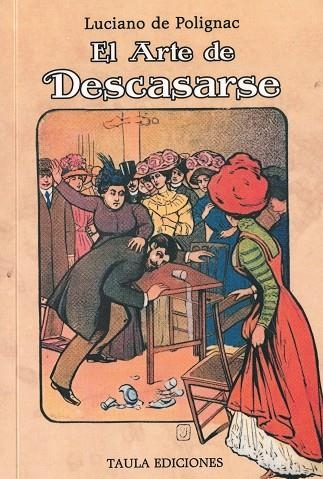 EL ARTE DE DESCASARSE | 9788412529890 | Ruiz López "Luciano de Polignac", Rafael | Librería Castillón - Comprar libros online Aragón, Barbastro