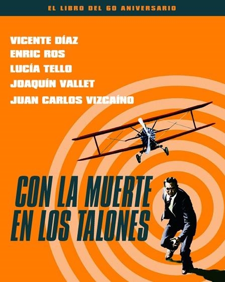 CON LA MUERTE EN LOS TALONES. EL LIBRO DEL 60 ANIVERSARIO | 9788415606833 | DÍAZ, VICENTE/ROS, ENRIC/TELLO, LUCÍA/VALLET, JOAQUÍN/VIZCAÍNO, JUAN CARLOS | Librería Castillón - Comprar libros online Aragón, Barbastro