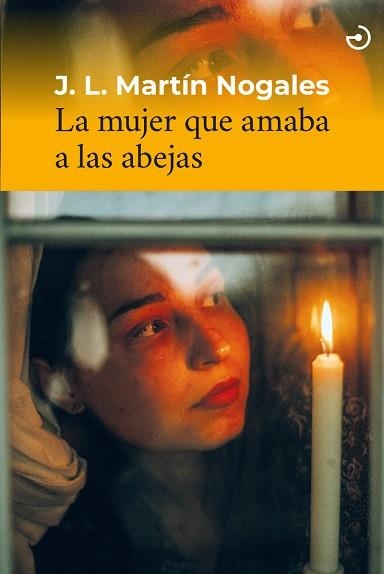 La mujer que amaba a las abejas | 9788419964045 | Martín Nogales, Jose Luis | Librería Castillón - Comprar libros online Aragón, Barbastro