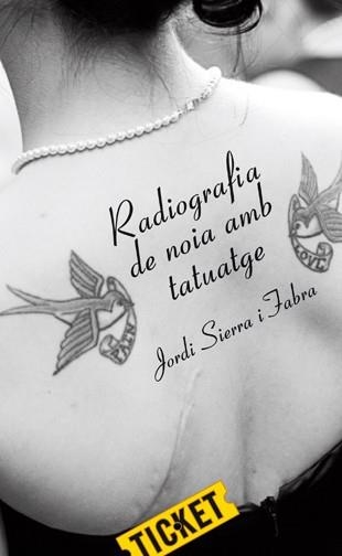 Radiografia de noia amb tatuatge | 9788424647674 | Sierra i Fabra, Jordi | Librería Castillón - Comprar libros online Aragón, Barbastro