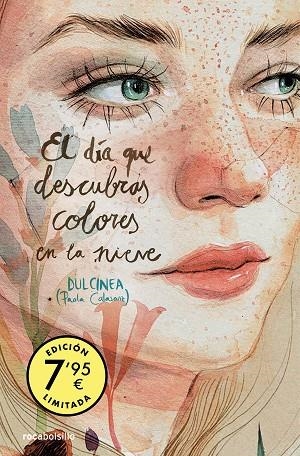 El día que descubras colores en la nieve (edición limitada) (Serie El día que... | 9788419498151 | Paola Calasanz (Dulcinea) | Librería Castillón - Comprar libros online Aragón, Barbastro