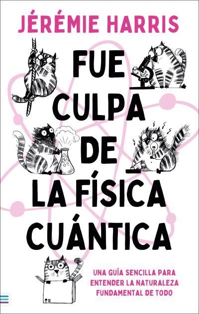 Fue culpa de la física cuántica | 9788492917228 | Harris, Jeremie | Librería Castillón - Comprar libros online Aragón, Barbastro