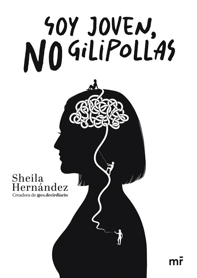 Soy joven, no gilipollas | 9788427051676 | Sheila Hernández @es.decirdiario | Librería Castillón - Comprar libros online Aragón, Barbastro