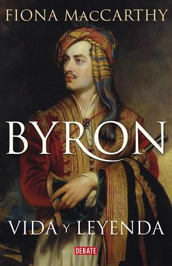 Byron | 9788419642295 | Fiona MacCarthy | Librería Castillón - Comprar libros online Aragón, Barbastro