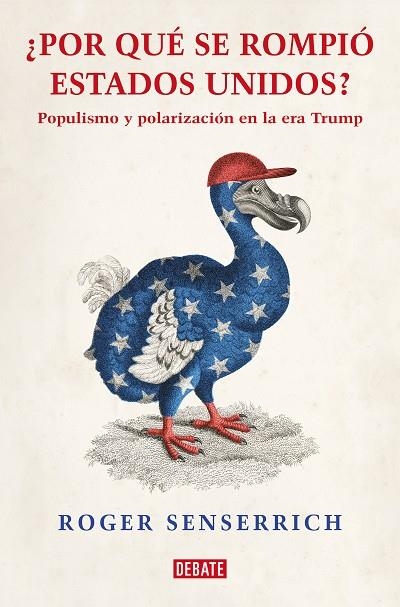 Por qué se rompió Estados Unidos | 9788419642639 | Roger Senserrich | Librería Castillón - Comprar libros online Aragón, Barbastro