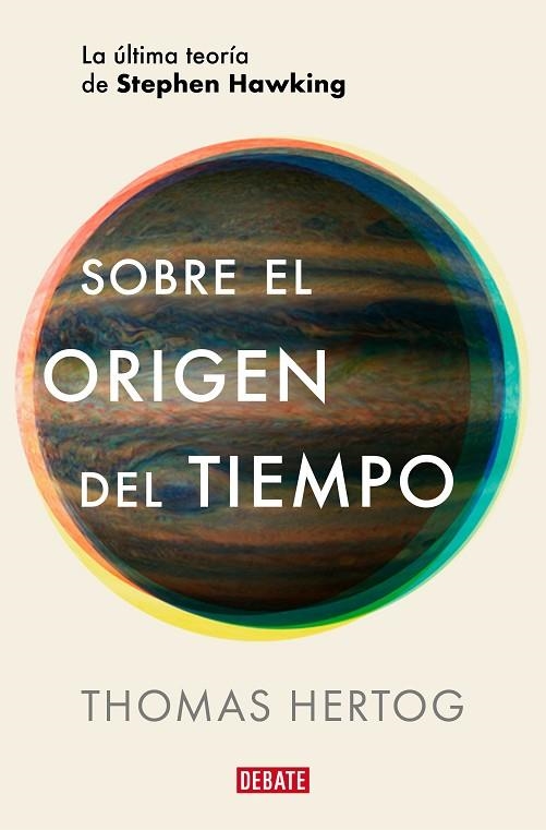 Sobre el origen del tiempo | 9788419642615 | Thomas Hertog | Librería Castillón - Comprar libros online Aragón, Barbastro